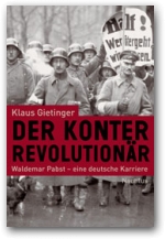 Cover des Buches Klaus Gietinger "Der Konterrevolutionr. Waldemar Pabst - eine deutsche Karriere"