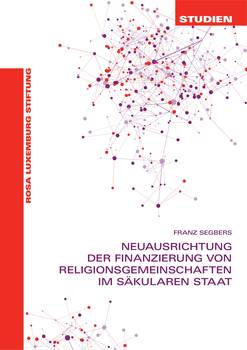 Cover der Studie: Neuausrichtung der Finanzierung von Religionsgemeinschaften im säkularen Staat.