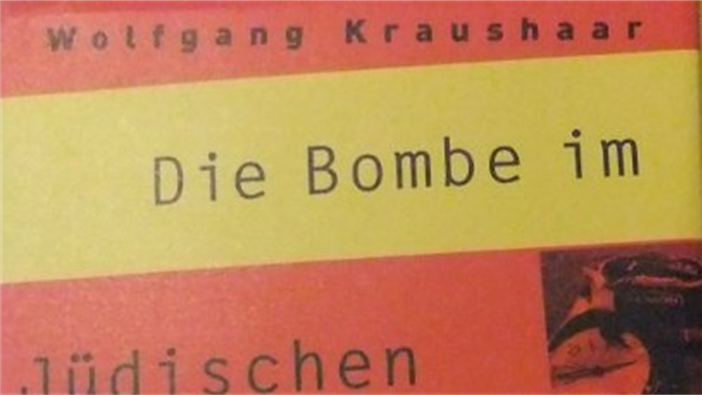 Wolfgang Kraushaar: Die Bombe im Jüdischen Gemeindehaus, Hamburg 2005.
