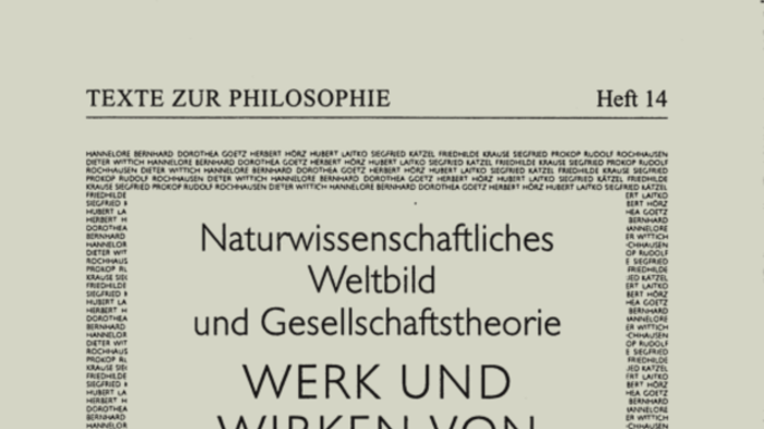Naturwissenschaftliches Weltbild und Gesellschaftstheorie. Werk und Wirken von Gerhard Harig und Walter Hollitscher.