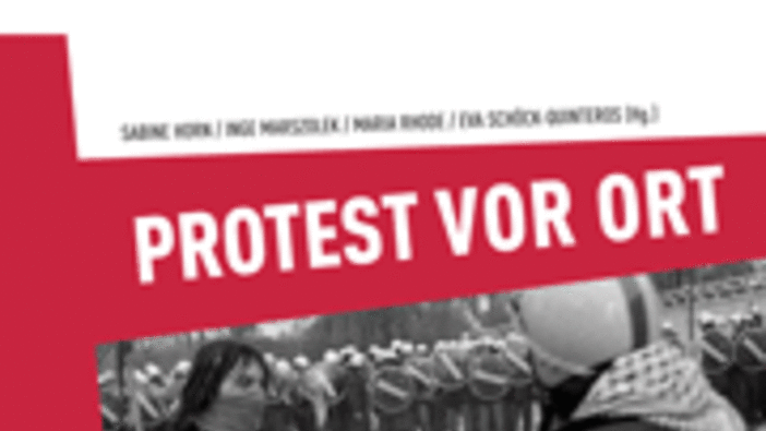 Protest vor Ort. Die 80er Jahre in Bremen und Göttingen; Essen 2012