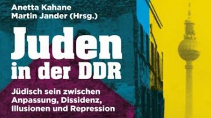 Anetta Kahane & Martin Jander (Hrsg.): Juden in der DDR, Berlin 2021.