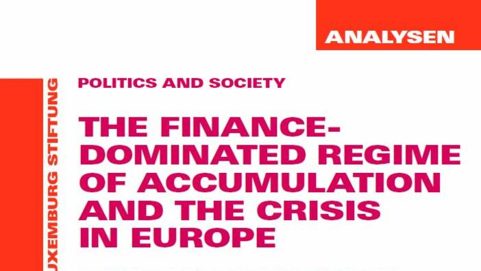 The financedominated Regime of accumulation and the crisis in Europe