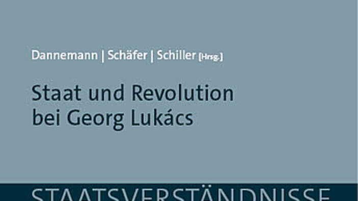 Div. (Hrsg.) Staat und Revolution bei Georg Lukács; Baden-Baden 2023