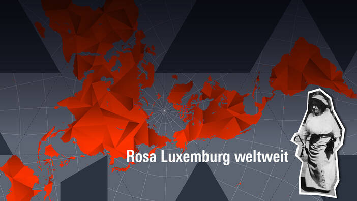 Rosa Luxemburg Weltweit