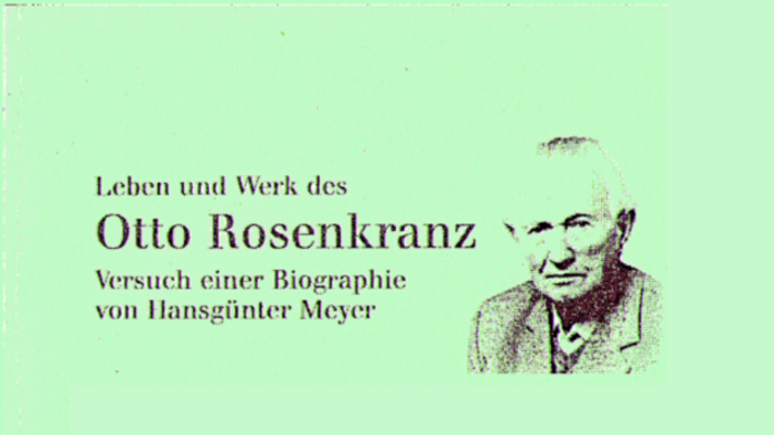 Leben und Werk des Otto Rosenkranz