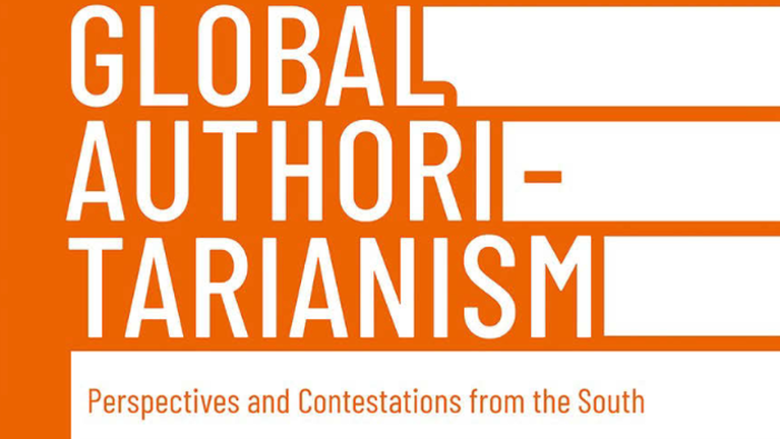 Global Authoritarianism: Perspectives and Contestations from the Global South