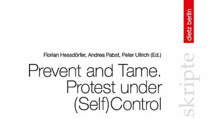 Prevent and Tame. Protest under (Self)Control