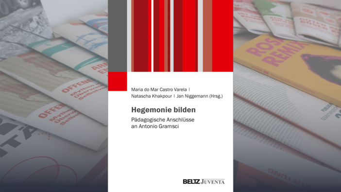 Castro Varela/ Khakpour/Niggemann (Hrsg.): Hegemonie bilden (Beltz 2023)