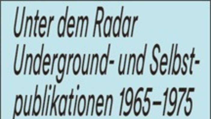 Bandel et al (Hrsg.): Unter dem Radar. Underground- und Selbstpublikationen 1965-1975, Leipzig 2017
