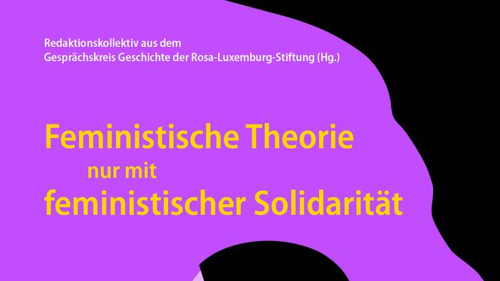 Feministische Theorie nur mit feministischer Solidarität; Neu-Ulm 2022