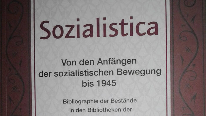 Sozialistica. Von den Anfängen der sozialistischen Bewegung bis 1945.