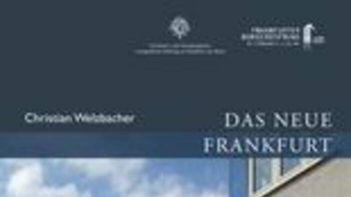 Welzbacher: Das neue Frankfurt, Berlin 2016