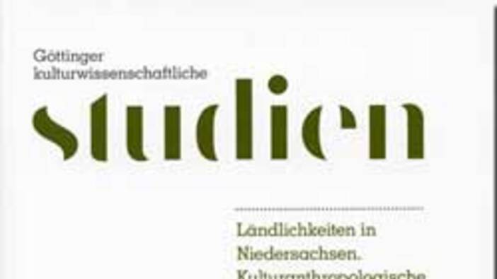 Fenske/Hemme (Hrsg.): Ländlichkeiten in Niedersachsen. Kulturanthropologische Perspektiven auf die Zeit nach 1945, Göttingen 2015