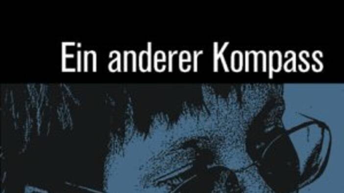 Angelika Ebbinghaus: Ein anderer Kompass. Soziale Bewegungen und Geschichtsschreibung. Texte 1969-2009