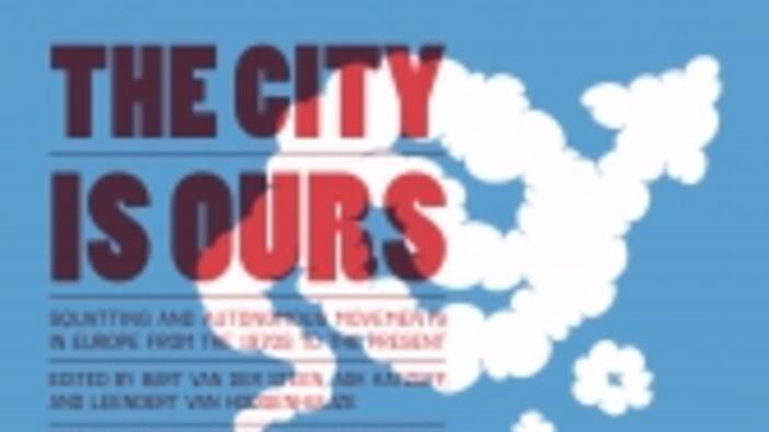 Div. (Hg.): The City Is Ours: Squatting and Autonomous Movements in Europe from the 1970s to the Present, Oakland 2014