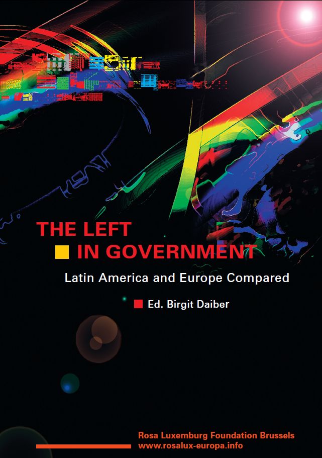 «The Left in Government Latin America and Europe compared» RosaLuxemburgStiftung